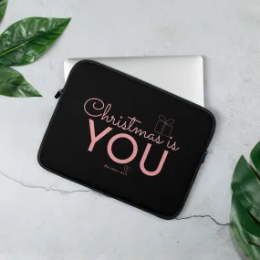 Christmas is You - Laptop Sleeve